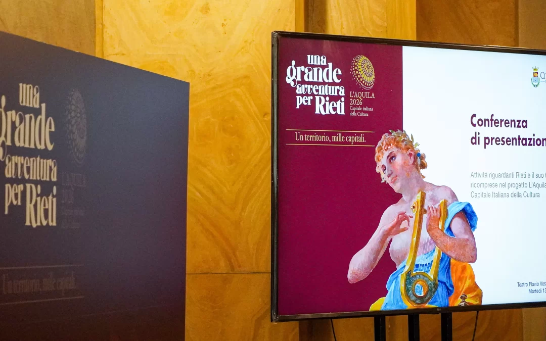 Una grande avventura culturale: Rieti nel percorso di L’Aquila Capitale Italiana della Cultura 2026